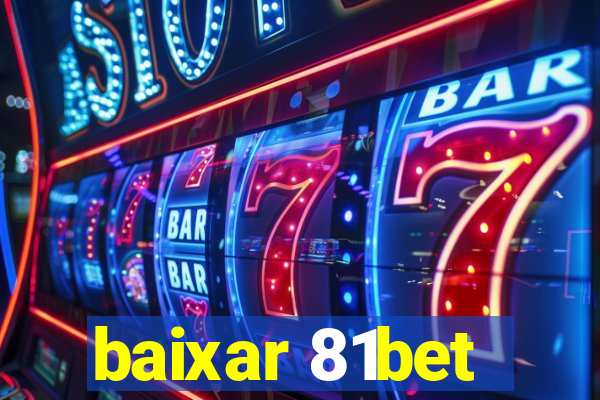 baixar 81bet